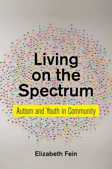 Elizabeth Fein - Living on the Spectrum, Häftad