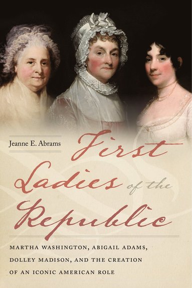 bokomslag First Ladies of the Republic