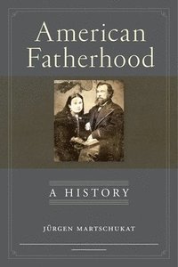 bokomslag American Fatherhood