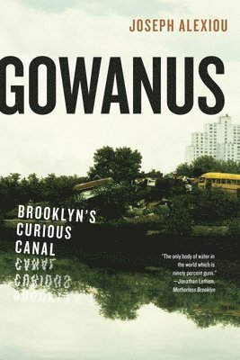 Joseph Alexiou - Gowanus, Inbunden