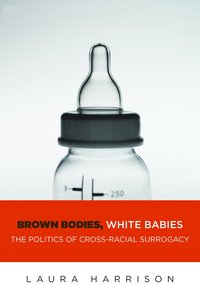 bokomslag Brown Bodies, White Babies