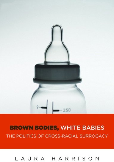 bokomslag Brown Bodies, White Babies