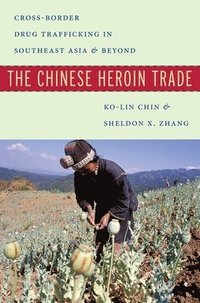 bokomslag The Chinese Heroin Trade