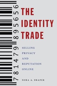 bokomslag The Identity Trade