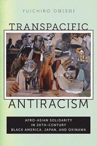 bokomslag Transpacific Antiracism