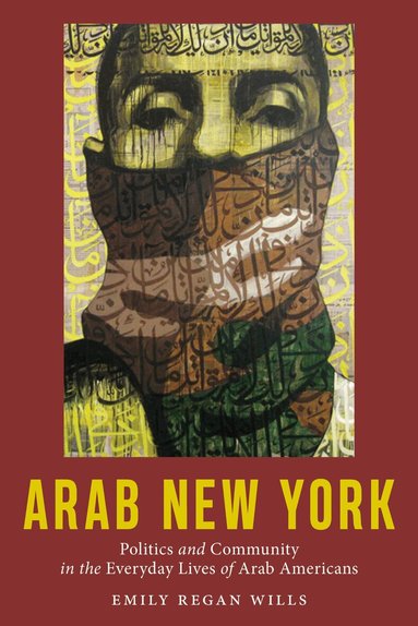 Emily Regan Wills - Arab New York, Inbunden