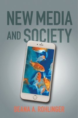 Deana A. Rohlinger - New Media and Society, Inbunden