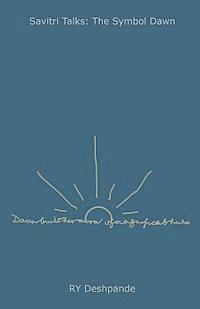 bokomslag Savitri Talks: The Symbol Dawn