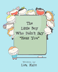 The Little Boy Who Didn't Say Bless You 1