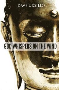 bokomslag God Whispers on the Wind: Spiritual Poems of Light, Laughter and Love