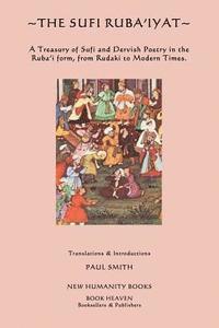 bokomslag The Sufi Ruba'iyat: A Treasury of Sufi and Dervish Poetry in the Ruba?i form, from Rudaki to Modern Times.