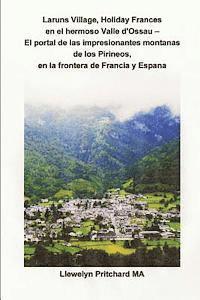 bokomslag Laruns Village, Holiday Frances En El Hermoso Valle d'Ossau - El Portal de Las Impresionantes Montanas de Los Pirineos, En La Frontera de Francia Y Es