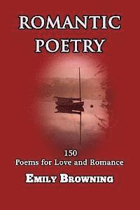 bokomslag Romantic Poetry: 150 Poems for Love and Romance