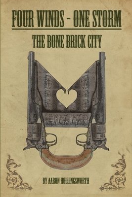 bokomslag Four Winds - One Storm: The Bone Brick City