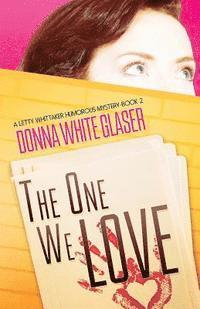 The One We Love: A Letty Whittaker 12 Step Mystery 1