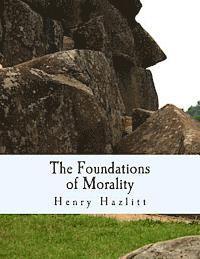 Henry Hazlitt - The Foundations of Morality (Large Print Edition), Häftad. Tillgänglighet: Lägg i varukorg