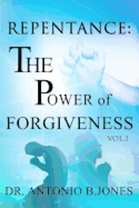 bokomslag Repentance: The Power of Forgiveness Vol.I