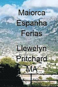 Maiorca Espanha Ferias: O Diario Ilustrado de Llewelyn Pritchard MA 1