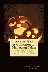 bokomslag Trick or Treat: A Collection of Halloween Trivia: Everything you wanted to know about Halloween!!!