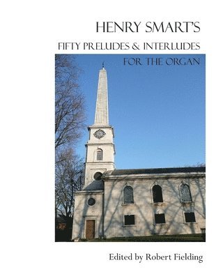 bokomslag Henry Smart's Fifty Preludes & Interludes for the Organ.