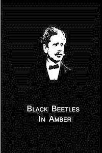 Black Beetles In Amber 1