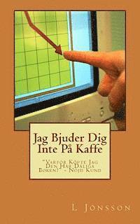 L. Jonsson - Jag Bjuder Dig Inte På Kaffe, Häftad