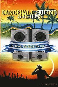 bokomslag Dance Hall Sound System..The Good, The Bad and The Ugliest