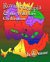 H. D. Moe - Royal Poetopia & The Wild Law Civilization, Häftad