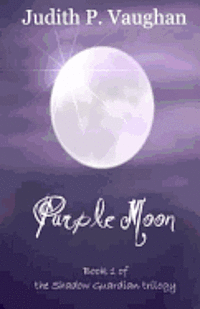 bokomslag Purple Moon: The Shadow Guardian Trilogy