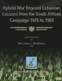 bokomslag Hybrid War Beyond Lebanon: Lessons From the South African Campaign 1976 to 1989