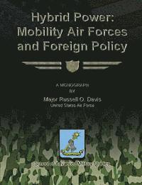 bokomslag Hybrid Power: Mobility Air Forces and Foreign Policy