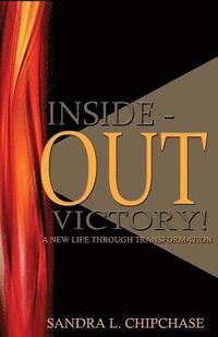 bokomslag Inside-Out Victory!: A New Life Through Transformation
