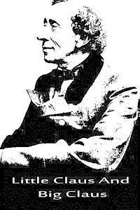 Hans Christian Andersen - Little Claus and Big Claus, Häftad