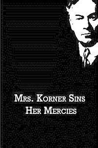 bokomslag Mrs. Korner Sins Her Mercies