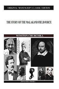 Winston Churchill - The Story Of The Malakand Field Force, Häftad