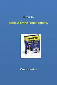 bokomslag How To Make A Living From Property