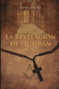bokomslag La revelacion de Qumran