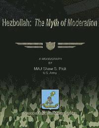 Us Army Shaw S. Pick - Hezbollah: The Myth of Moderation, Häftad