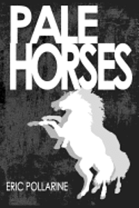 bokomslag Pale Horses: The Selected Stories of Eric Pollarine