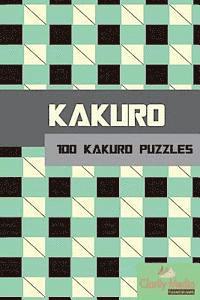 bokomslag Kakuro: 100 Kakuro Puzzles in a range of sizes