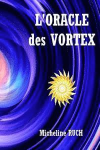 Micheline Ruch - L'ORACLE des VORTEX, Häftad. Tillgänglighet: Lägg i varukorg