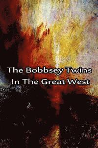 bokomslag The Bobbsey Twins In The Great West