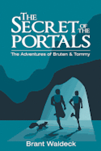 bokomslag The Secret of the Portals: The Adventures of Bruten & Tommy