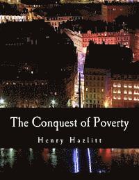 Henry Hazlitt - The Conquest of Poverty (Large Print Edition), Häftad. Tillgänglighet: Lägg i varukorg