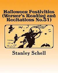 Stanley Schell, A. Foster - Halloween Festivities (Werner's Reading and Recitations No.31), Häftad