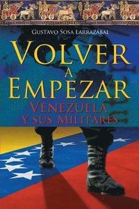 bokomslag Volver A Empezar - Venezuela y sus Militares -