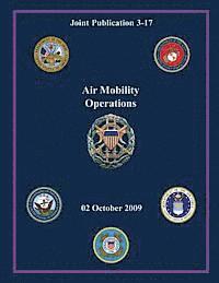 Air Mobility Operations (Joint Publication 3-17) 1