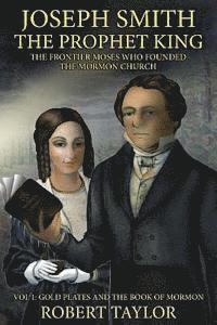 bokomslag Joseph Smith the Prophet King: The Frontier Moses Who Founded the Mormon Church