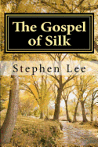 bokomslag The Gospel of Silk