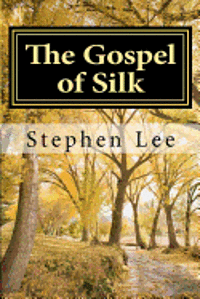 The Gospel of Silk 1